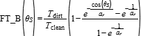 FT_B(theta_S)=T_dirt/T_clean*(1-(exp(-cos(theta_S)/a_r)-exp(-1/a_r))/(1-exp(-1/a_r)))