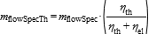 m_flowSpecTh = m_flowSpec *(eta_th / (eta_th + eta_el))